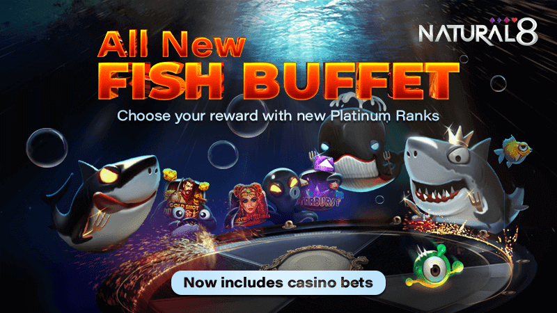 Fish Buffet Cashback Rewards on Natural8